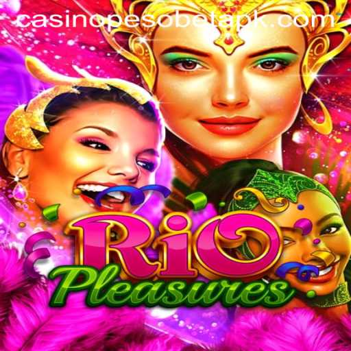 Exploring the Vibrant World of RioPleasures and the Exciting Wave of Pesobet Casino APK